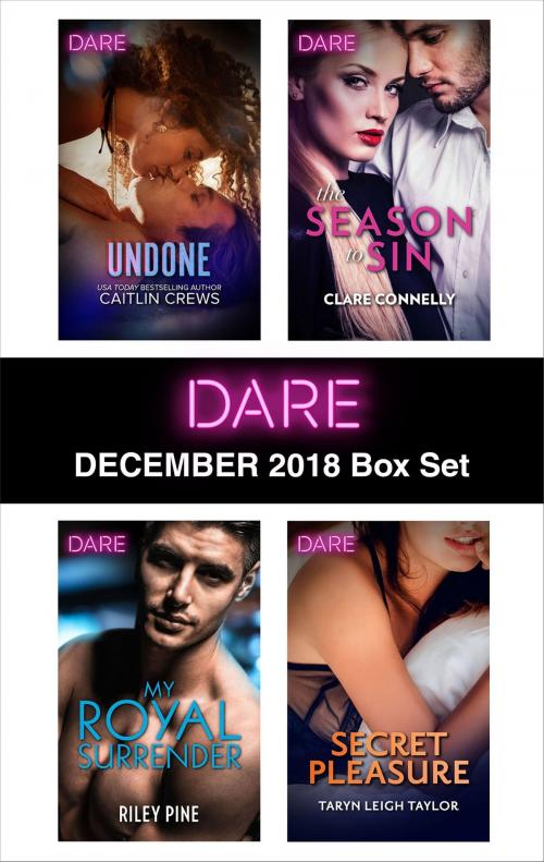 Cover of the book Harlequin Dare December 2018 Box Set by Caitlin Crews, Riley Pine, Clare Connelly, Taryn Leigh Taylor, Harlequin