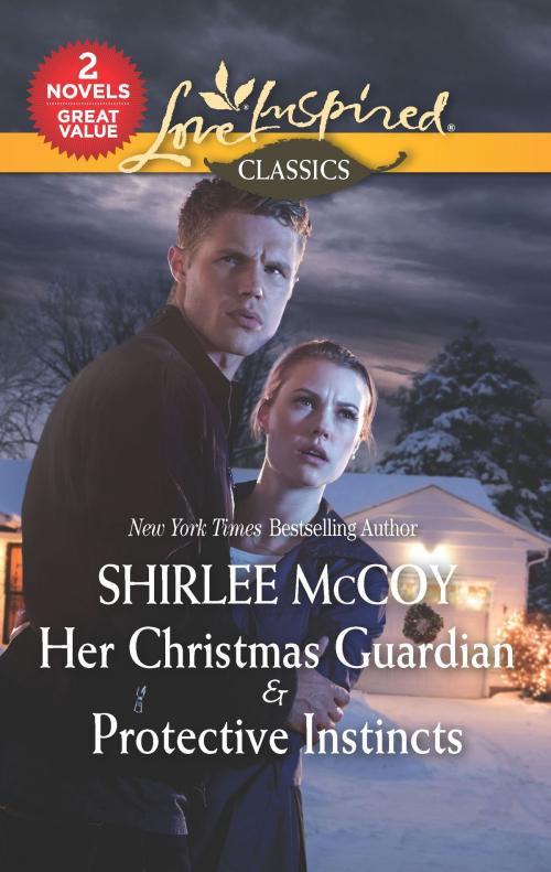 Cover of the book Her Christmas Guardian & Protective Instincts by Shirlee McCoy, Harlequin