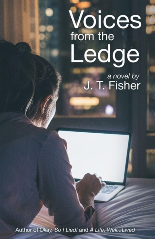 Cover of the book Voices from the Ledge by J. T. Fisher, LifeRich Publishing