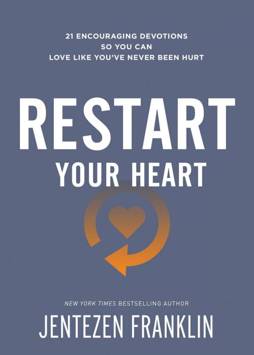 Cover of the book Restart Your Heart by Jentezen Franklin, Baker Publishing Group