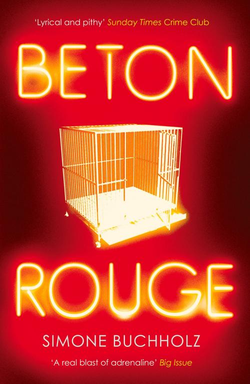 Cover of the book Beton Rouge by Simone Buchholz, Orenda Books