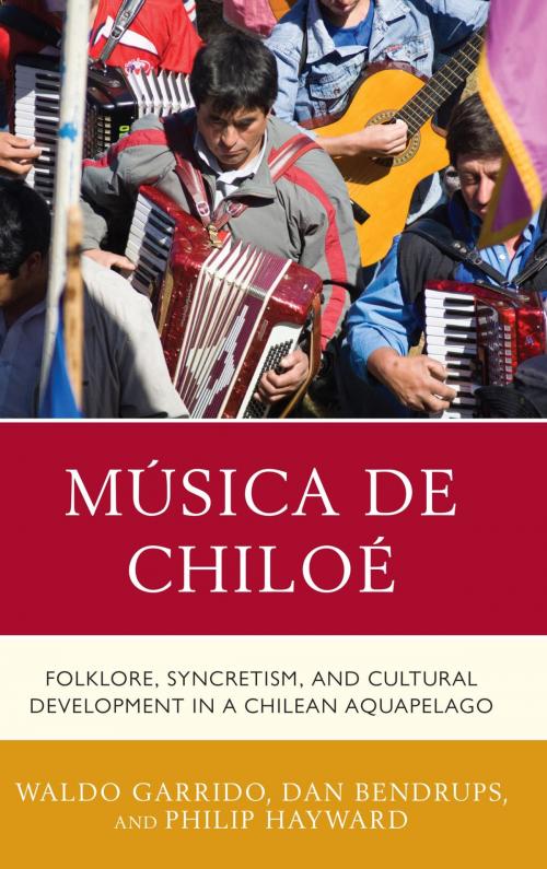 Cover of the book Música de Chiloé by Waldo Garrido, Dan Bendrups, Philip Hayward, Lexington Books