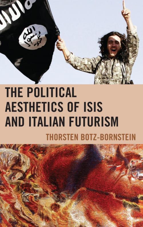 Cover of the book The Political Aesthetics of ISIS and Italian Futurism by Thorsten Botz-Bornstein, Lexington Books