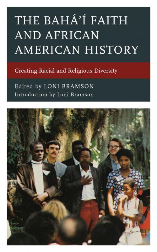 Cover of the book The Bahá’í Faith and African American History by Christopher Buck, Gwendolyn Etter-Lewis, Louis Venters, Mike McMullen, June Manning Thomas, Loni Bramson, Lexington Books