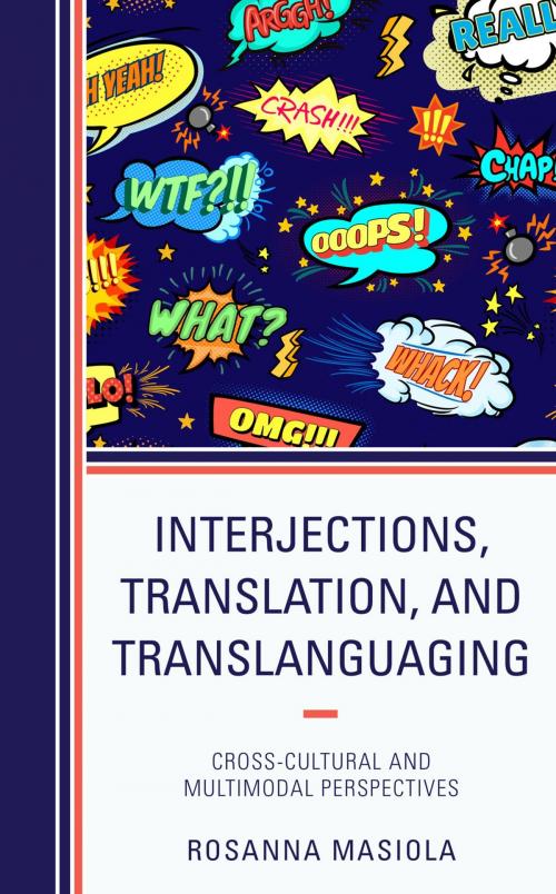 Cover of the book Interjections, Translation, and Translanguaging by Rosanna Masiola, Lexington Books