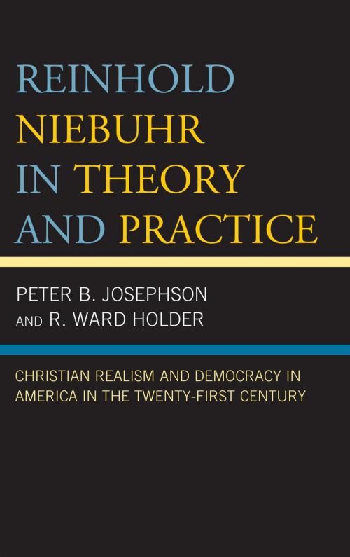 Cover of the book Reinhold Niebuhr in Theory and Practice by Peter B. Josephson, R. Ward Holder, Lexington Books