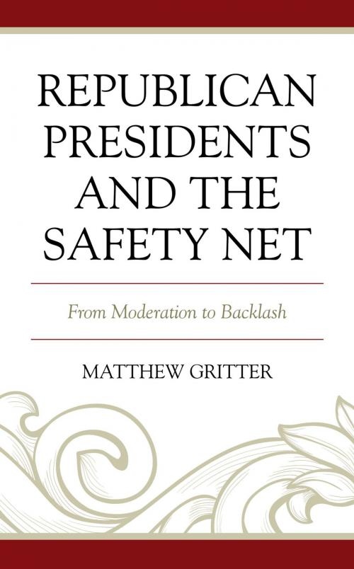 Cover of the book Republican Presidents and the Safety Net by Matthew Gritter, Lexington Books