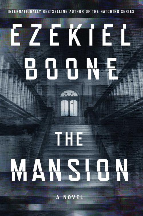 Cover of the book The Mansion by Ezekiel Boone, Atria/Emily Bestler Books