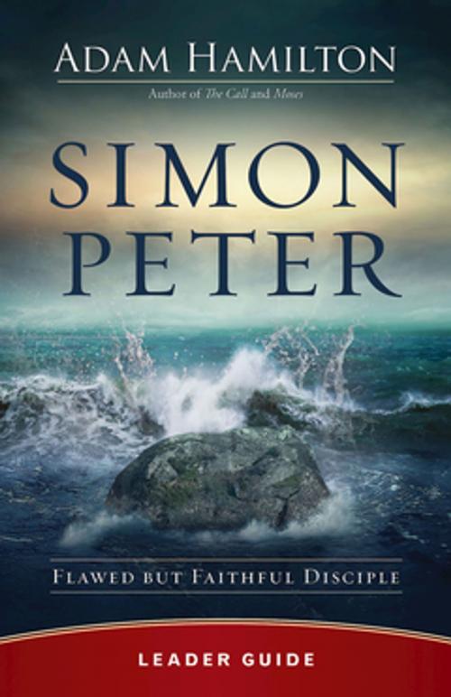 Cover of the book Simon Peter Leader Guide by Adam Hamilton, Abingdon Press