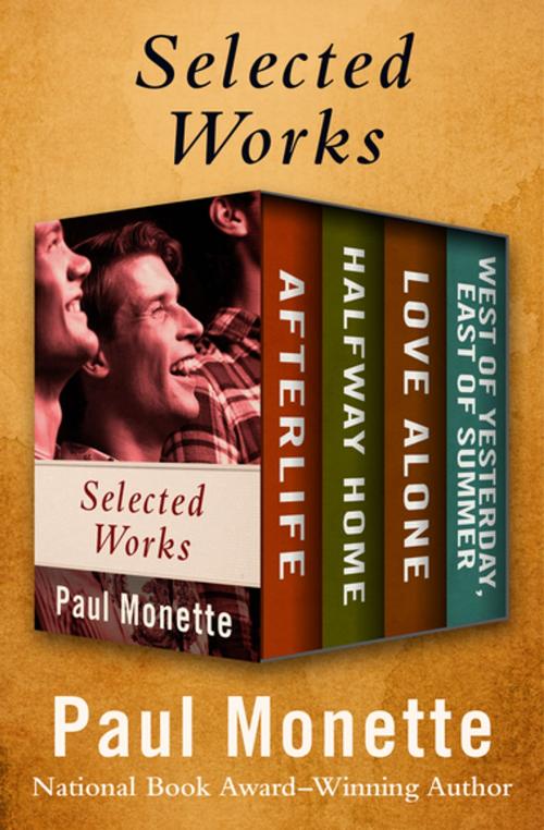 Cover of the book Selected Works by Paul Monette, Open Road Media