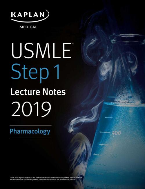 Cover of the book USMLE Step 1 Lecture Notes 2019: Pharmacology by Kaplan Medical, Kaplan Publishing