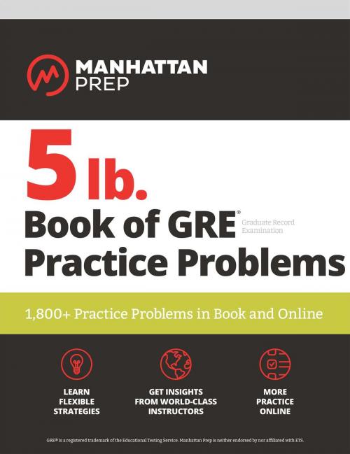 Cover of the book 5 lb. Book of GRE Practice Problems by Manhattan Prep, Manhattan Prep Publishing