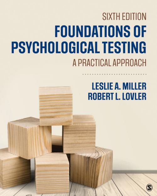 Cover of the book Foundations of Psychological Testing by Leslie A. Miller, Robert L. Lovler, SAGE Publications