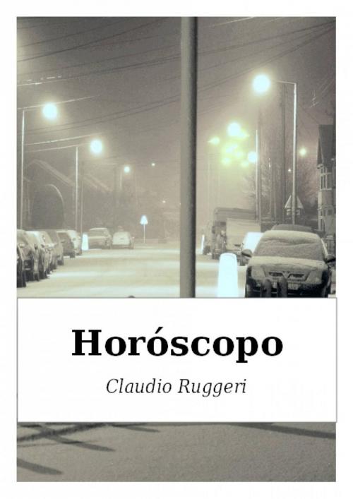 Cover of the book Horóscopo by Claudio Ruggeri, Babelcube Inc.