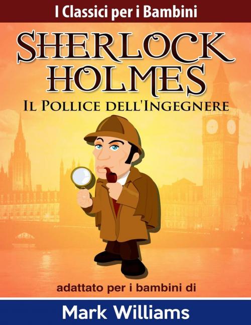 Cover of the book Il Pollice dell'Ingegnere by Mark Williams, Babelcube Inc.