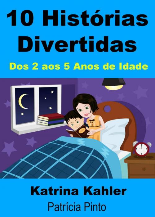 Cover of the book 10 Histórias Divertidas by Katrina Kahler, KC Global Enterprises Pty Ltd