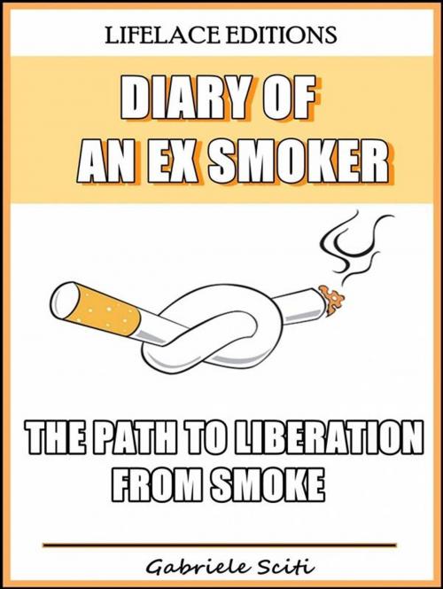 Cover of the book Diary Of An Ex Smoker - The Path To Liberation From Smoke by Gabriele Sciti, Babelcube Inc.