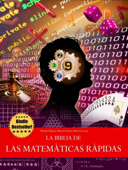 Cover of the book La Biblia de las Matemáticas Rápidas by Danilo Lapegna, Yamada Takumi, Danilo Lapegna