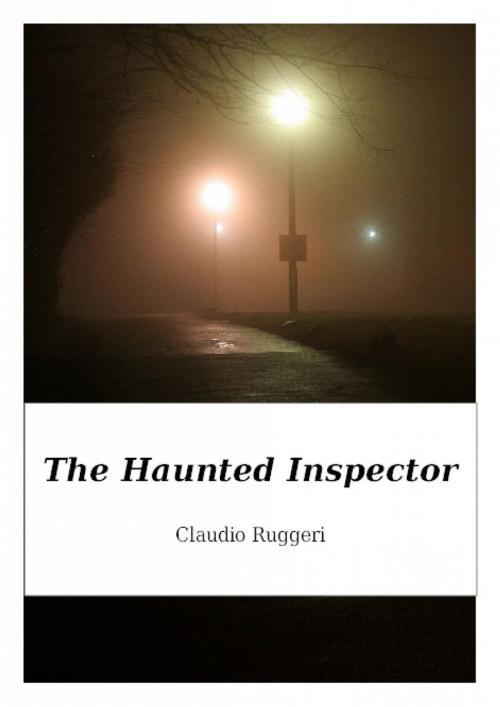 Cover of the book The Haunted Inspector by Claudio Ruggeri, Babelcube Inc.