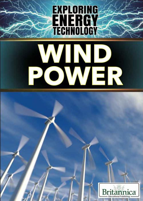 Cover of the book Wind Power by Elizabeth Lachner, Britannica Educational Publishing