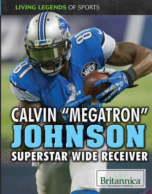 Cover of the book Calvin "Megatron" Johnson by Simone Payment, Britannica Educational Publishing