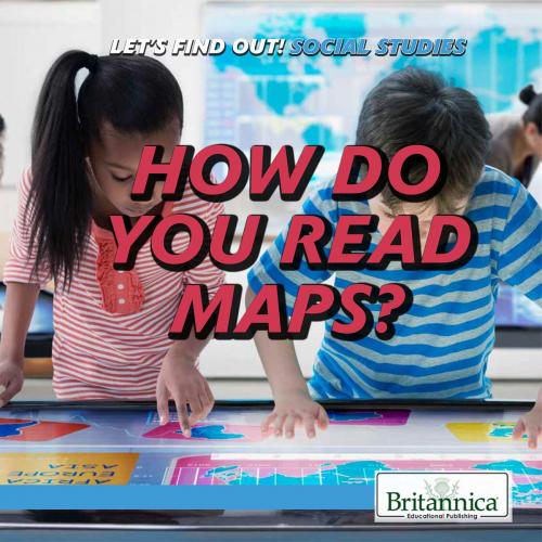 Cover of the book How Do You Read Maps? by Philip Wolny, Britannica Educational Publishing
