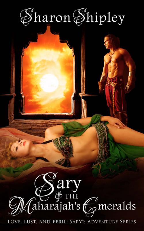 Cover of the book Sary and the Maharajah's Emeralds by Sharon Shipley, The Wild Rose Press, Inc.