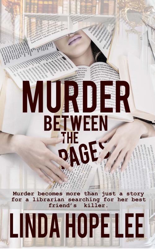 Cover of the book Murder Between the Pages by Linda Hope Lee, The Wild Rose Press, Inc.