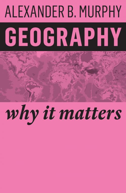 Cover of the book Geography by Alexander B. Murphy, Wiley