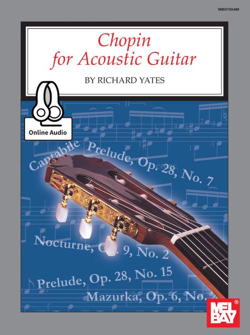 Cover of the book Chopin for Acoustic Guitar by Richard Yates, Mel Bay Publications, Inc.