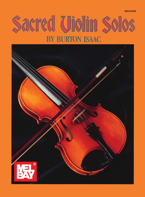 Cover of the book Sacred Violin Solos by Burton Isaac, Mel Bay Publications, Inc.