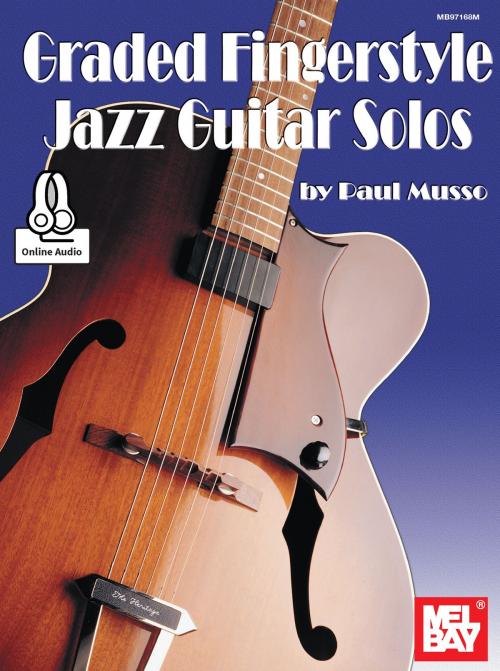 Cover of the book Graded Fingerstyle Jazz Guitar Solos by Paul Musso, Mel Bay Publications, Inc.