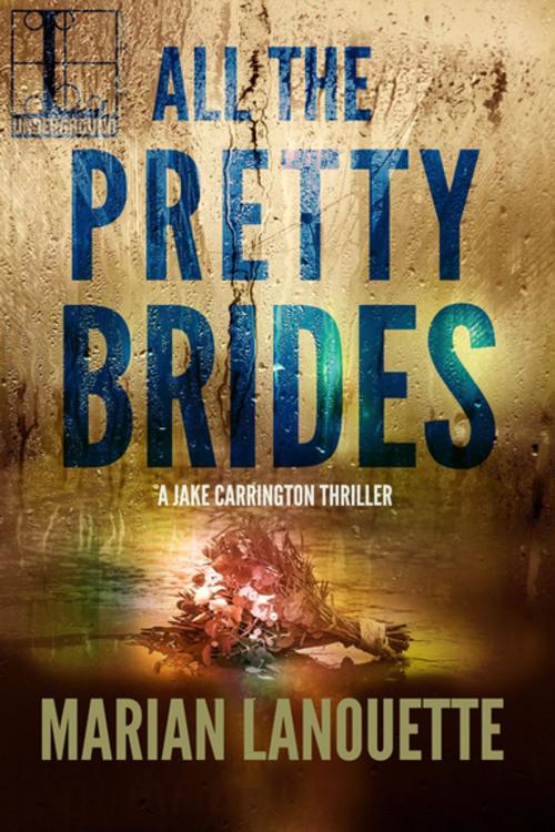 Cover of the book All the Pretty Brides by Marian Lanouette, Lyrical Press