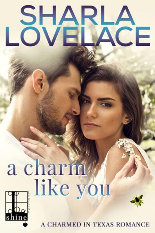 Cover of the book A Charm Like You by Sharla Lovelace, Lyrical Press