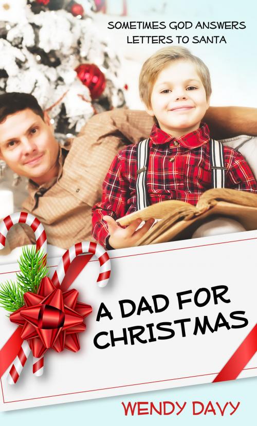 Cover of the book A Dad for Christmas by Wendy Davy, Pelican Book Group