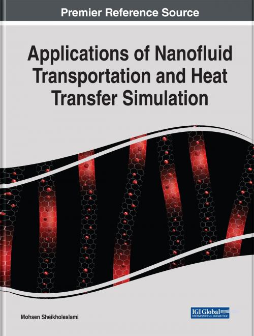 Cover of the book Applications of Nanofluid Transportation and Heat Transfer Simulation by Mohsen Sheikholeslami, IGI Global