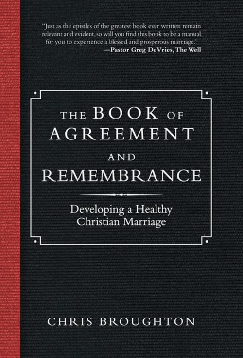 Cover of the book The Book of Agreement and Remembrance by Chris Broughton, iUniverse