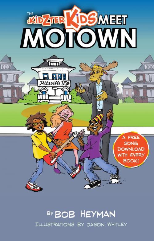 Cover of the book The Kidzter Kids Meet Motown by Bob Heyman, Kidzter