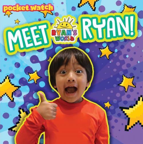 Cover of the book Meet Ryan! by Ryan Kaji, Simon Spotlight