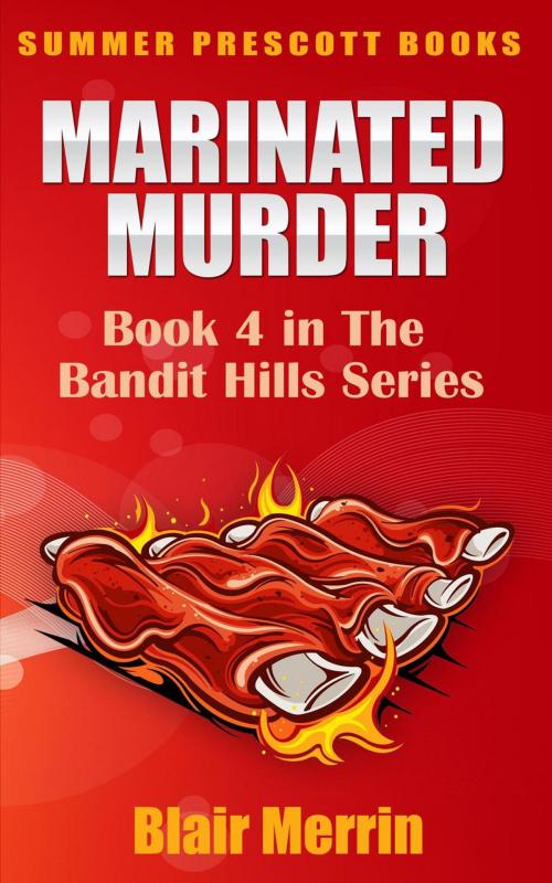 Cover of the book Marinated Murder by Blair Merrin, Summer Prescott