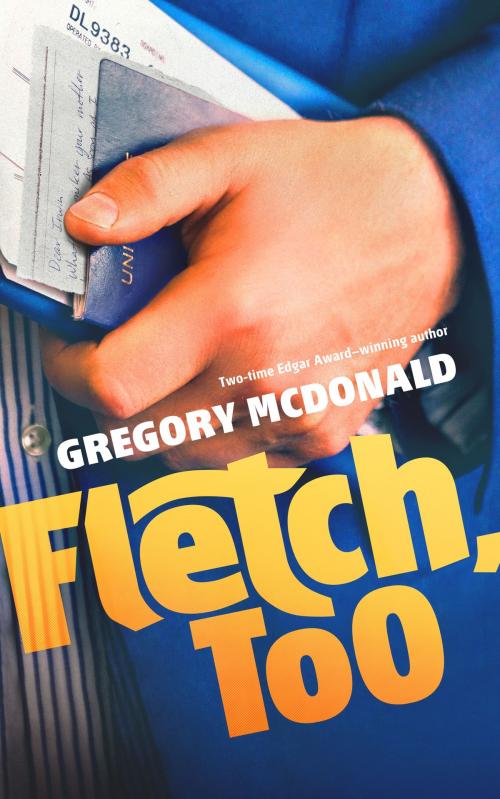Cover of the book Fletch, Too by Gregory Mcdonald, Blackstone Publishing