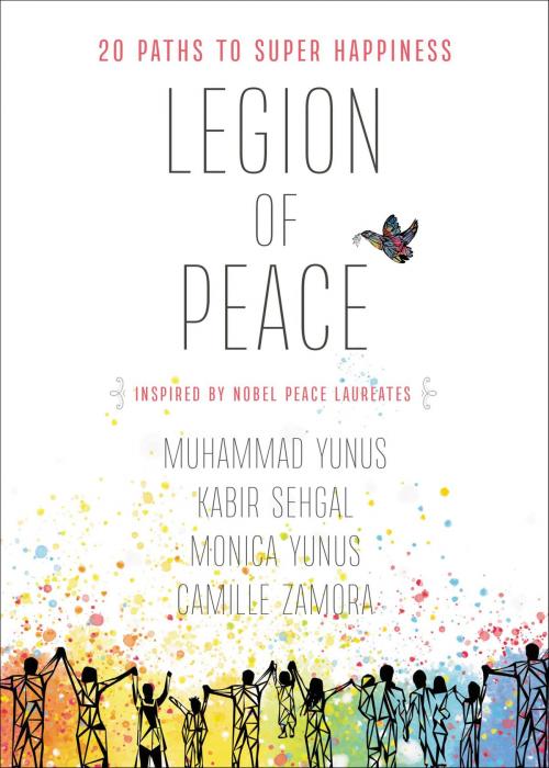 Cover of the book Legion of Peace by Muhammad Yunus, Kabir Sehgal, Monica Yunus, Camille Zamora, Hachette Originals