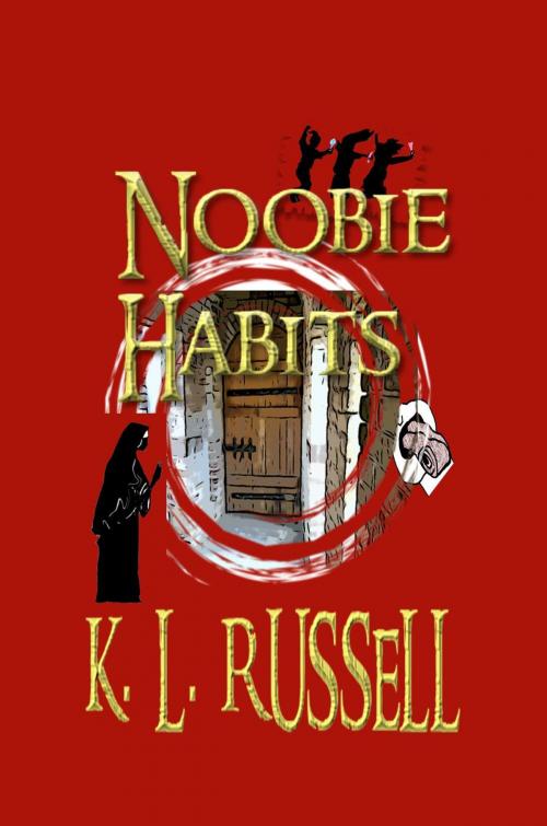 Cover of the book Noobie Habits by K. L. Russell, K. L. Russell