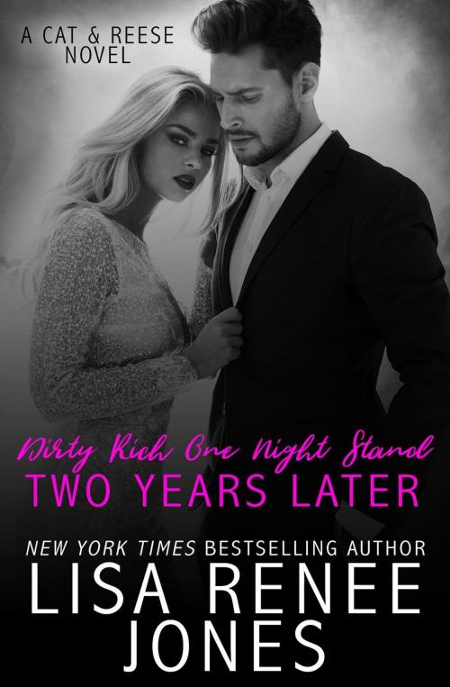 Cover of the book Dirty Rich One Night Stand: Two Years Later by Lisa Renee Jones, Julie Patra Publishing
