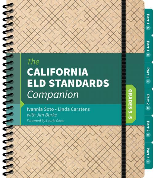 Cover of the book The California ELD Standards Companion, Grades 3-5 by Ivannia Soto, Linda J. Carstens, James R. Burke, SAGE Publications