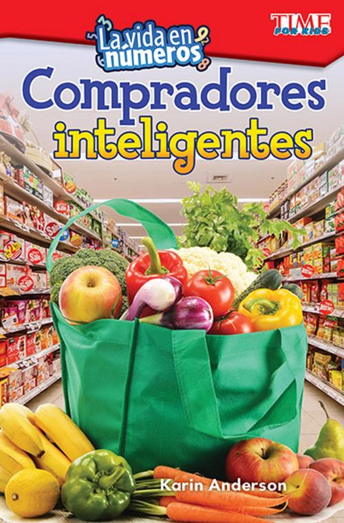 Cover of the book La vida en números: Compradores inteligentes by Karin Anderson, Teacher Created Materials