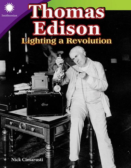 Cover of the book Thomas Edison: Lighting a Revolution by Nick Cimarusti, Teacher Created Materials