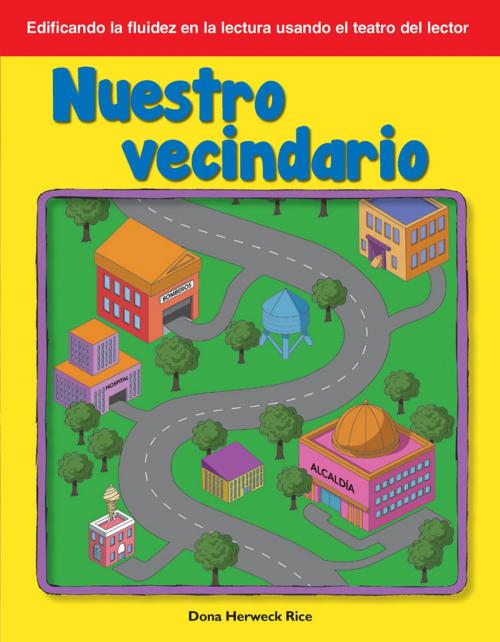 Cover of the book Nuestro vecindario by Dona Herweck Rice, Teacher Created Materials