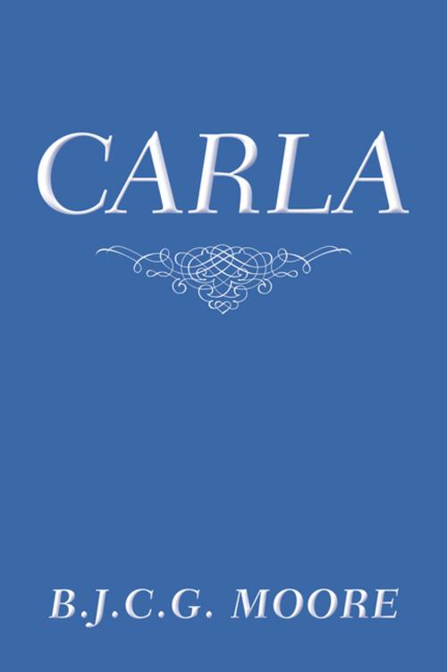 Cover of the book Carla by B.J.C.G. Moore, AuthorHouse