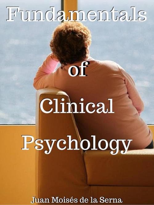 Cover of the book Fundamentals of Clinical Psychology by Juan Moises de la Serna, Babelcube Inc.